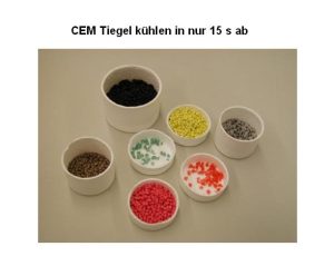CEM Tiegel kühlen in wenigen Sekunden ab